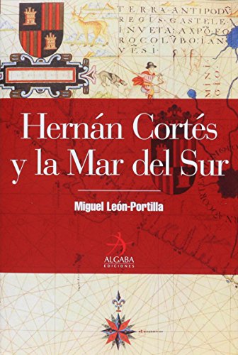 9788496107441: Hernn Corts y la Mar del Sur (Spanish Edition)