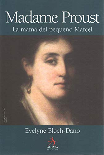 Stock image for Madame Proust la mam del pequeo Marcel for sale by Librera Prez Galds