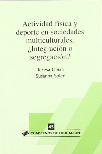 9788496108127: Activitad fsica y deporte en las sociedades multiculturales (Cuadernos de educacin) (Spanish Edition)