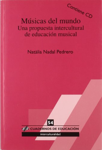 Musicas del mundo. Una propuesta intercultural de educacion musical. ( Contiene CD )