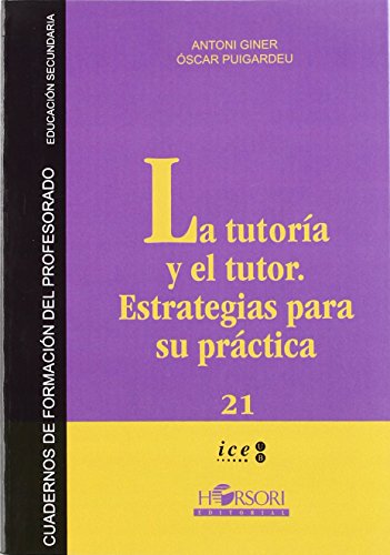 Beispielbild fr La teora y el tutor : estrategias para su prctica (Cuadernos de formacin del profesorado, Band 21) zum Verkauf von medimops