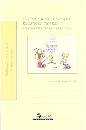 9788496108615: La didctica del cuento en lengua inglesa: aplicaciones terico-prcticas (Coleccin Manuales)