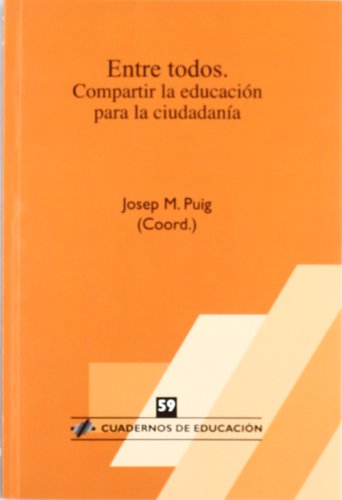 Stock image for Entre todos : compartir la educacin para la ciudadana (Cuadernos de educacin, Band 59) for sale by medimops