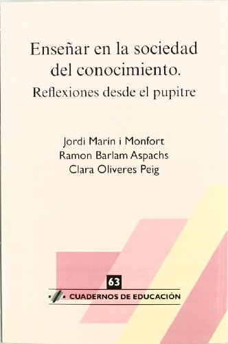 ENSEÑAR EN LA SOCIEDAD DEL CONOCIMIENTO. REFLEXIONES DESDE EL PUPITRE