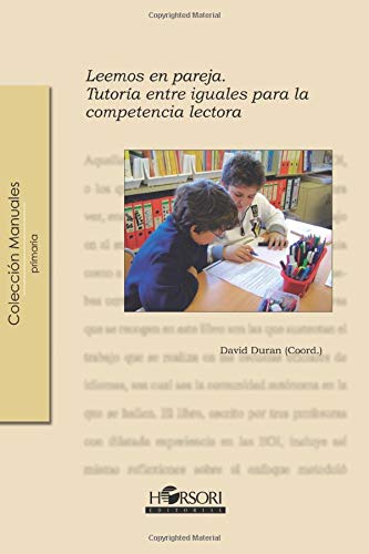 Leemos en pareja: tutoría entre iguales para la competencia lectora (Colección Manuales)