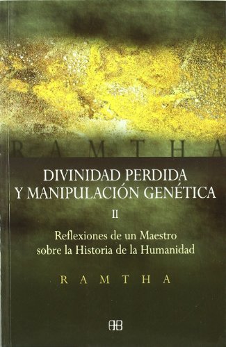 9788496111097: Divinidad perdida y manipulacin gentica: Reflexiones de un maestro sobre la historia de la humanidad Vol. II (Spanish Edition)