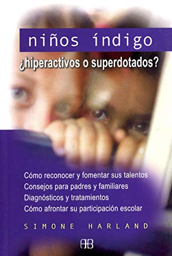 Imagen de archivo de Nios ndigo : hiperactivos o superdotados? (Guias De Salud / Health Guides) a la venta por medimops