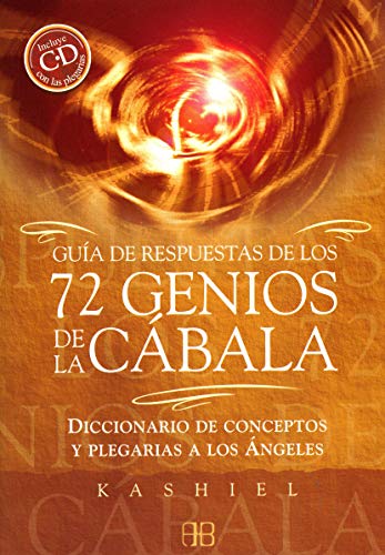 Stock image for Gua de respuestas de los 72 genios de la cbala: Diccionario de conceptos y plegarias a los ngeles (Spanish Edition) for sale by El Pergam Vell