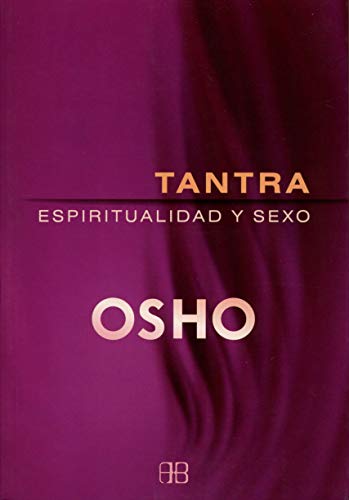 Tantra, espiritualidad y sexo (Spanish Edition) (9788496111875) by Osho