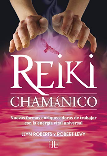 9788496111974: Reiki Chamanico: Nuevas Formas Enriquecedoras De Trabajar Con La Energa Vital Universal