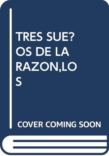 Stock image for LOS TRES SUEOS DE LA RAZON for sale by KALAMO LIBROS, S.L.
