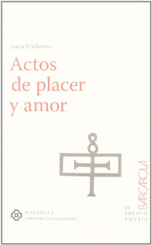 Beispielbild fr Actos de placer y amor (La rosa profunda, Band 8) zum Verkauf von medimops