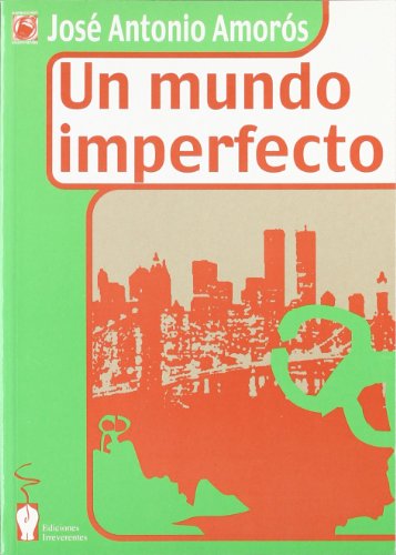 Stock image for Un mundo imperfecto (Incontinentes) for sale by medimops