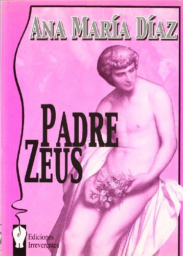 Beispielbild fr PADRE ZEUS zum Verkauf von KALAMO LIBROS, S.L.