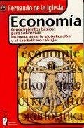 Imagen de archivo de Economa: conocimientos bsicos para sobrevivir las agruras de la globalizacin y el capitalismo salvaje a la venta por medimops