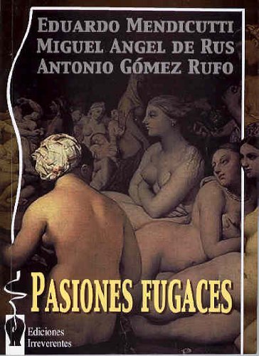 Imagen de archivo de Pasiones Fugaces a la venta por Hamelyn