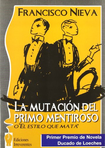 Stock image for La mutacin del primo mentiroso : o El estilo que mata (Narrativa, Band 32) for sale by medimops