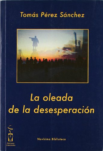 9788496115972: La Oleada De La Desesperacin (NOVISIMA BIBLIOTECA)