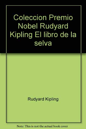 9788496118942: Coleccion Premio Nobel Rudyard Kipling El libro de la selva (10)