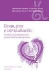 9788496119925: Dinero, amor e individualizacion:las relaciones economicas en las parejas / familias contemporaneas