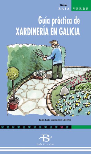 Imagen de archivo de Gua prctica de xardinara en GaliciCamacho Lliteras, Juan Luis a la venta por Iridium_Books