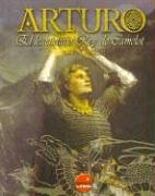 Stock image for Arturo, El Legendario Rey de Camelot - Encuadernado (Spanish Edition) for sale by HPB Inc.