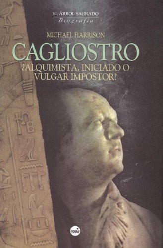 Beispielbild fr Cagliostro : alquimista, iniciado o vulgar impostor? (El Arbol Sagrado) zum Verkauf von medimops