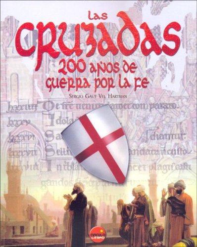 Stock image for Cruzadas, las - 200 Aos de Guerra por la Fe for sale by Hamelyn