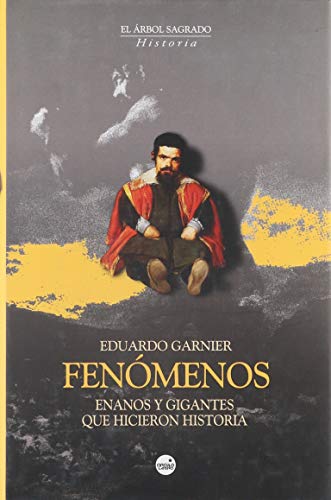 Stock image for Fenmenos. Enanos y gigantes que hicieron historia. for sale by La Librera, Iberoamerikan. Buchhandlung