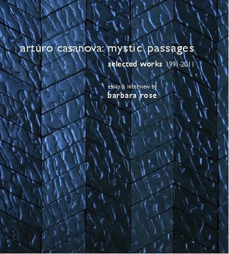 Arturo Casanova, Mystic passages: selected works, 1991-2011 (9788496130517) by Barbara Rose