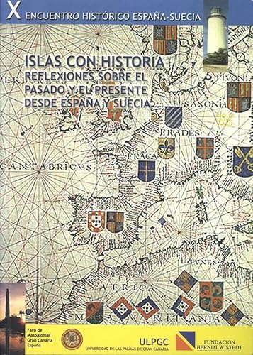 Imagen de archivo de ISLAS CON HISTORIA. REFLEXIONES SOBRE EL PASADO Y EL PRESENTE DESDE ESPAA Y SUECIA a la venta por MARCIAL PONS LIBRERO