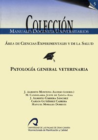 9788496131965: Patologa general veterinaria (Manual docente universitario. rea de Ciencias Experimentales y de la Salud)