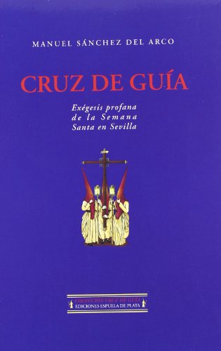 Beispielbild fr LA SEMANA SANTA DE SEVILLA (1924) zum Verkauf von KALAMO LIBROS, S.L.