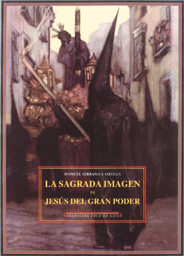 Stock image for LA SAGRADA IMAGEN DE JESUS DEL GRAN PODER for sale by KALAMO LIBROS, S.L.