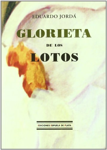 Stock image for GLORIETA DE LOS LOTOS for sale by KALAMO BOOKS