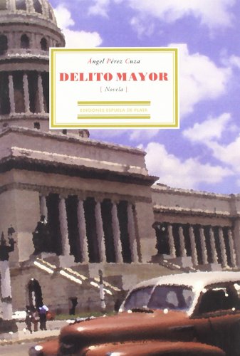 Imagen de archivo de DELITO MAYOR (NOVELA) a la venta por KALAMO LIBROS, S.L.
