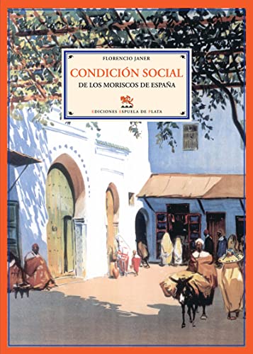 9788496133860: Condicion Social De Los Morisco (BIBLIOTECA HISTORIA)