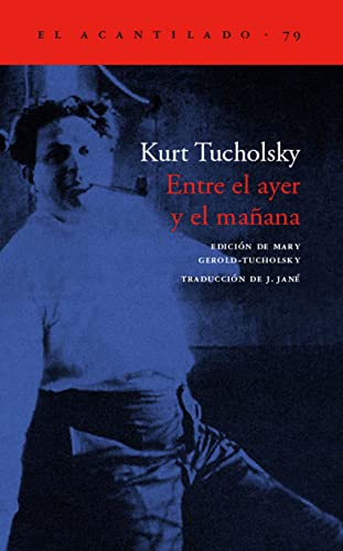 Entre el ayer y el maÃ±ana (9788496136151) by Tucholsky, Kurt