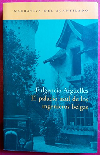 Stock image for EL PALACIO AZUL DE LOS INGENIEROS BELGAS for sale by KALAMO LIBROS, S.L.