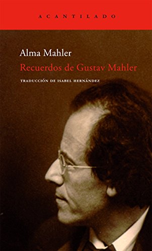 Recuerdos de Gustav Mahler (Spanish Edition) (9788496136441) by Mahler, Alma