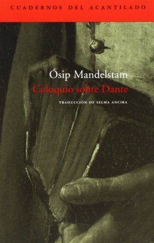 Coloquio sobre Dante (Spanish Edition) (9788496136625) by Mandelstam, Ã“sip