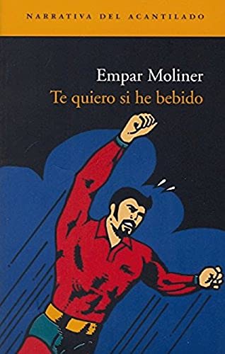 Beispielbild fr Te quiero si he bebido zum Verkauf von Reuseabook