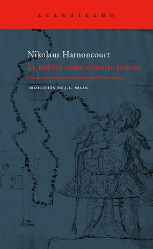 La mÃºsica como discurso sonoro (Spanish Edition) (9788496136984) by Harnoncourt, Nikolaus