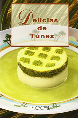 Imagen de archivo de Delicias de Tunez (Spanish Edition) a la venta por Book House in Dinkytown, IOBA