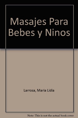 9788496138094: Masajes para bebes y nios