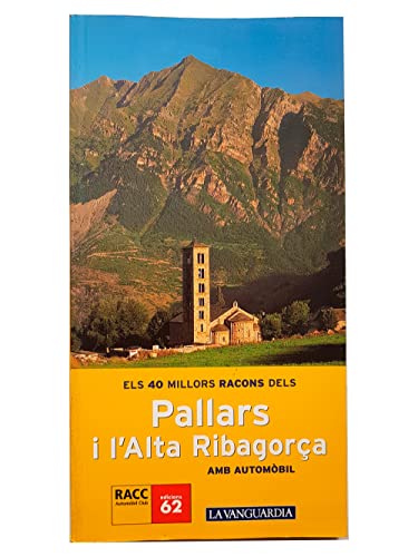 Imagen de archivo de Els Millors Racons Dels Pallars I L'alta Ribagora a la venta por medimops