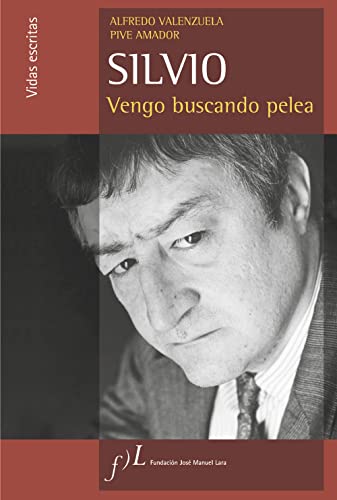 9788496152519: Silvio: Vengo buscando pelea: 1 (VIDAS ESCRITAS)