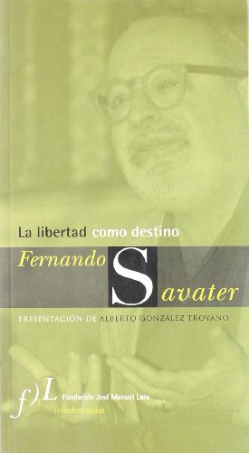 Imagen de archivo de LIBERTAD COMO DESTINO LA (GUIAS ARTISTICAS) Savater, Fernando a la venta por VANLIBER