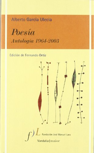 Imagen de archivo de Poesa. Antologa 1964-2003. Alberto Garca Ulecia a la venta por Hilando Libros