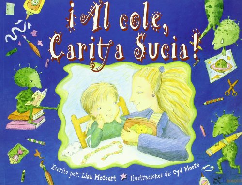 Al Cole, Carita Sucia!/it s Time for School, Stinky Face! (Paperback) - Lisa McCourt